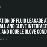 Evaluation of Fluid Leakage at the Coverall and Glove Interface in Single and Double Glove Conditions (2023)
