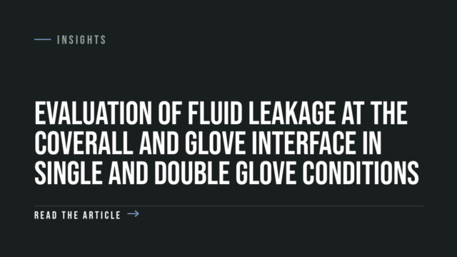 Evaluation of fluid leakage at the coverall and glove interface in single and double glove conditions